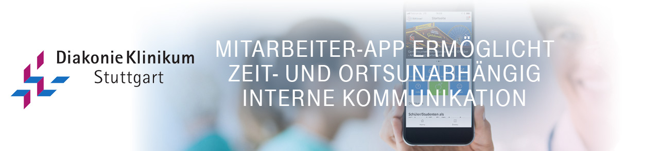 Referenz Diakonie Stuttgart - Mitarbeiter-App ermöglicht zeit- und ortsunabhängig interne Kommunikation